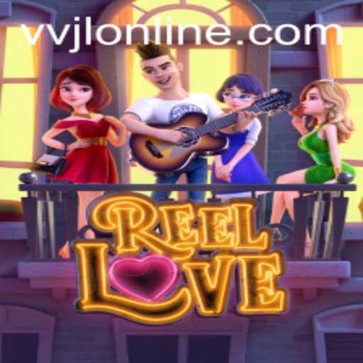 ReelLove: An Engaging Adventure with VVJL Strategy